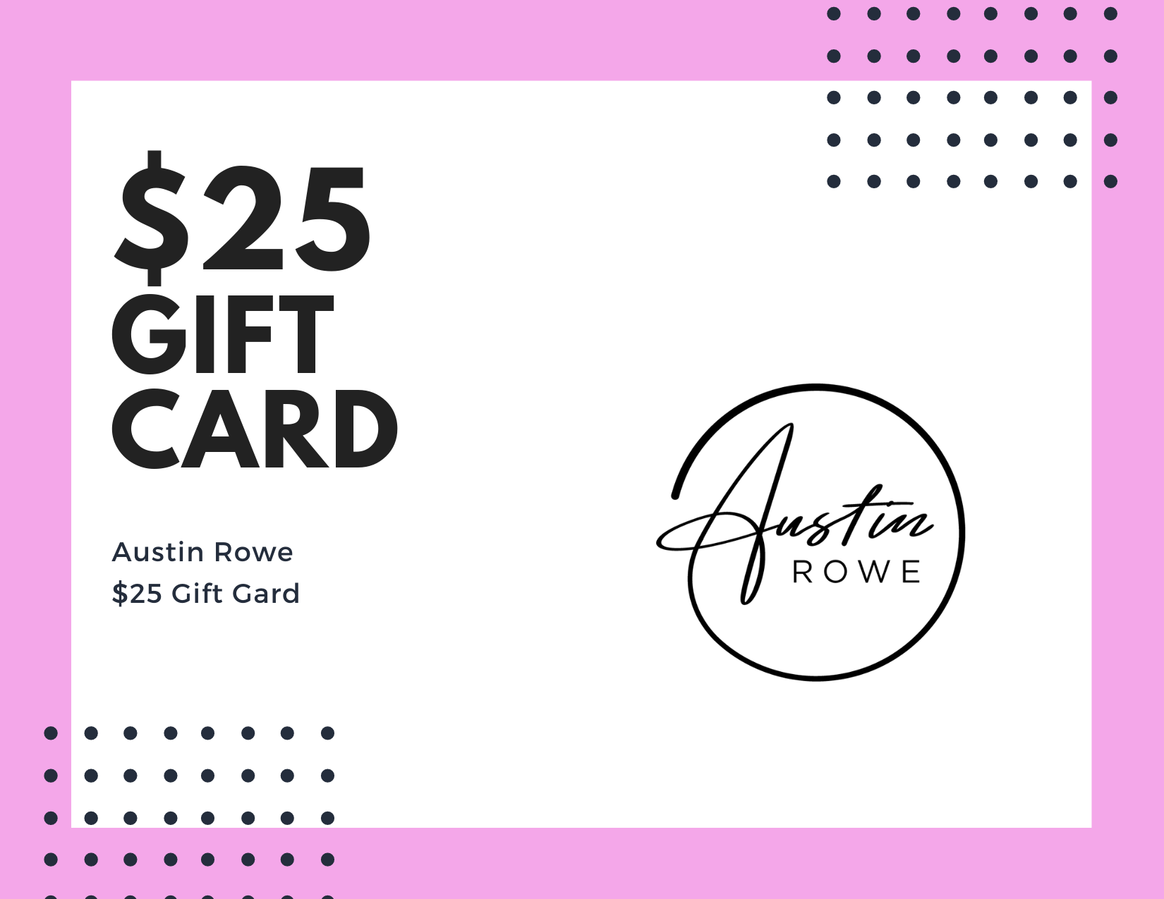 Austin Rowe Gift Card