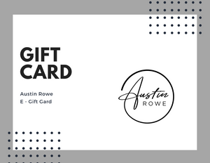 Austin Rowe Gift Card